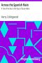 [Gutenberg 24454] • Across the Spanish Main: A Tale of the Sea in the Days of Queen Bess